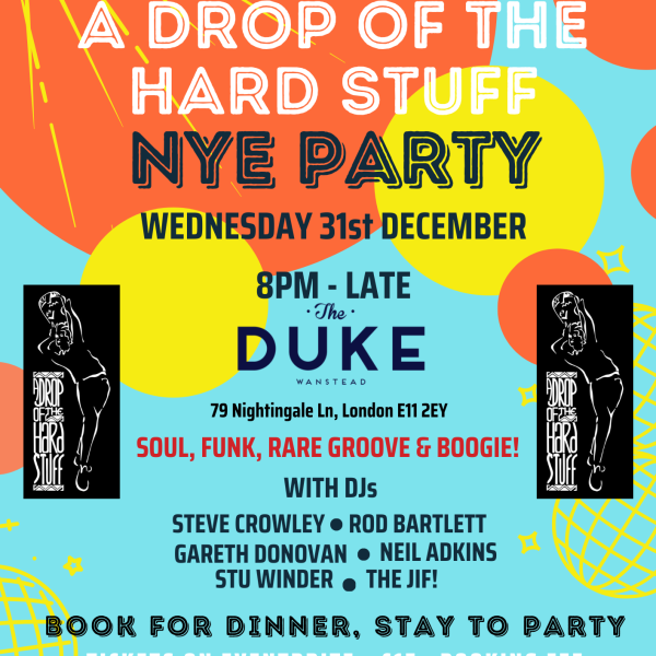 NEW YEAR'S EVE | A DROP OF THE HARD STUFF PARTY